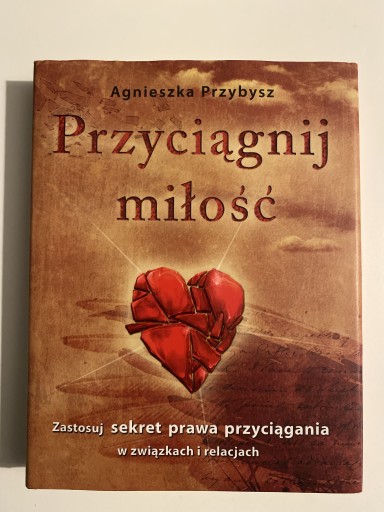 Zdjęcie oferty: Agnieszka Przybysz - Przyciągnij miłość