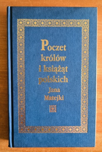Zdjęcie oferty: Poczet Królów i Książąt polskich Jana Matejki 