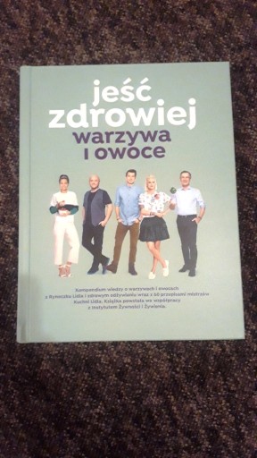 Zdjęcie oferty: Jeść zdrowiej warzywa i owoce