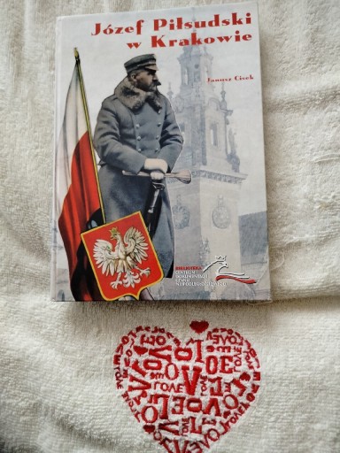 Zdjęcie oferty: Józef Piłsudski w Krakowie J.Cisek