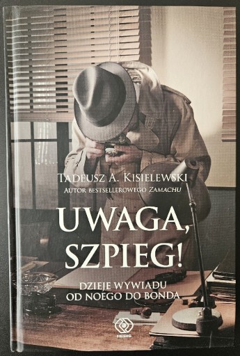 Zdjęcie oferty: Uwaga. Szpieg! Tadeusz A. Kisielewski.