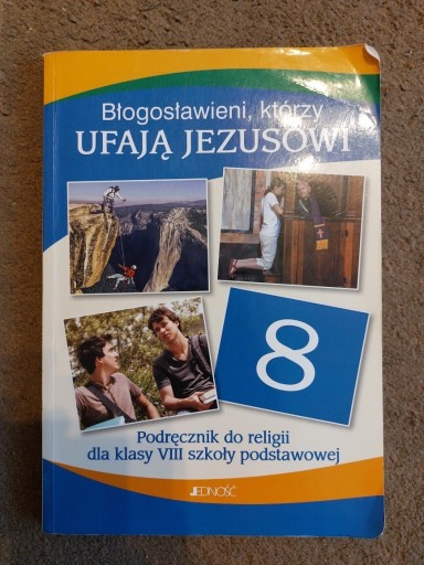 Zdjęcie oferty: Książka Błogosławini, którzy UFAJĄ JEZUSOWI kl.8
