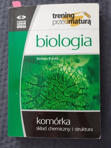 Zdjęcie oferty: Trening przed maturą,biologia,komórka,B.Bukała2014