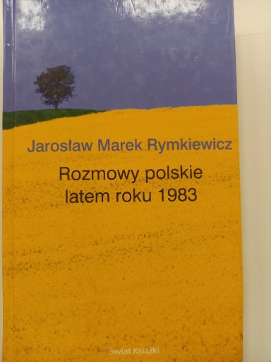 Zdjęcie oferty: ROZMOWY POLSKIE LATEM ROKU 1983 J.M. RYMKIEWICZ 