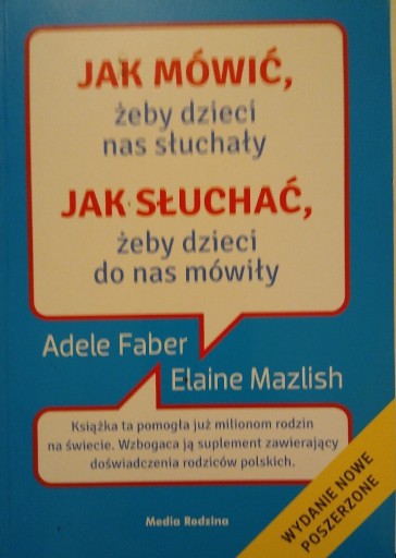 Zdjęcie oferty: Jak mówić żeby dzieci słuchały. Jak słuchać 