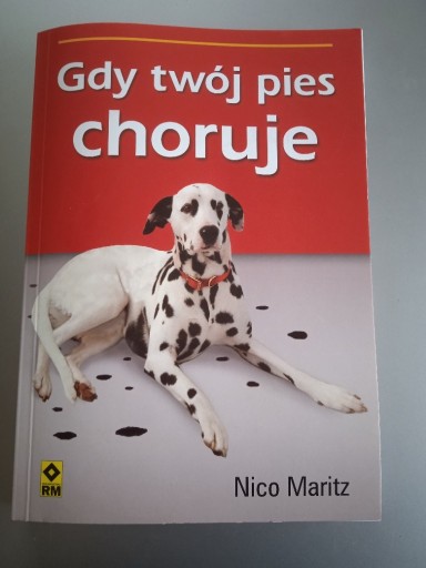 Zdjęcie oferty: Nico Maritz Gdy twój pies choruje