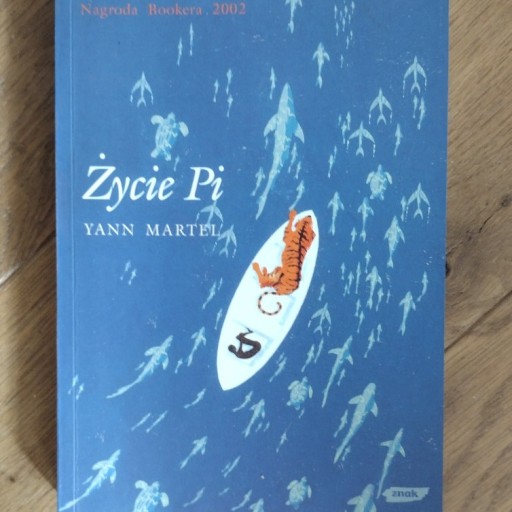 Zdjęcie oferty: Życie Pi - Yann Martel - Nagroda Bookera 2002