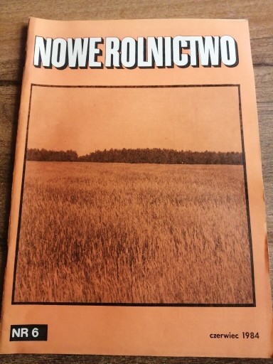 Zdjęcie oferty: Nowe Rolnictwo 6/84 Czerwiec 1984 PGR, PRL Ursus