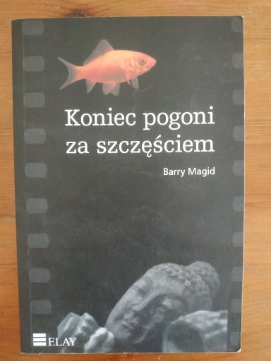 Zdjęcie oferty: Koniec pogoni za szczęściem - Barry Magid