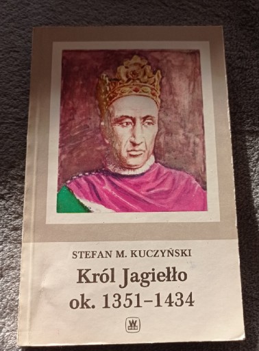 Zdjęcie oferty: Król Jagiełło S.M.Kuczynski