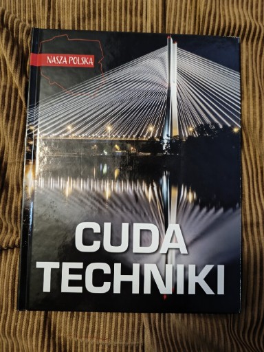 Zdjęcie oferty: Książka Nasza Polska Cuda Techniki wyd. Horyzonty