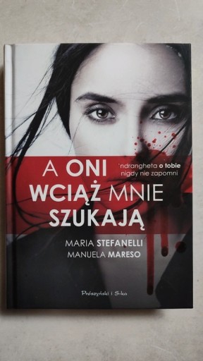 Zdjęcie oferty: A oni wciąż mnie szukają Maria Stefanelli Manuela 