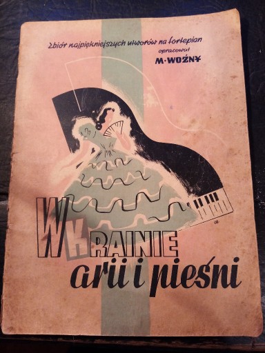 Zdjęcie oferty: W Krainie arii i pieśni M. Woźny 1950 r.