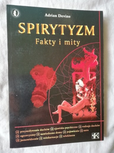 Zdjęcie oferty: SPIRYTYZM Fakty i mity Adrian Devine BDB