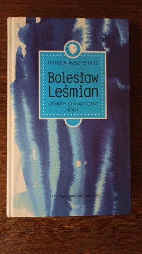 Zdjęcie oferty: Bolesław Leśmian - Utwory dramatyczne, Listy