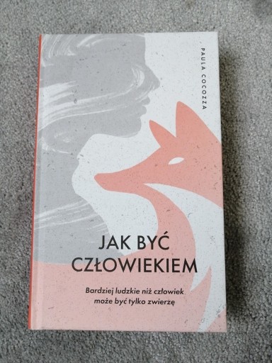 Zdjęcie oferty: "Jak być człowiekiem" Paula Cocozza