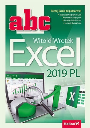 Zdjęcie oferty: ABC Excel 2019 PL - Witold Wrotek ~ NOWA