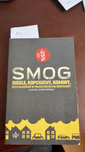 Zdjęcie oferty: Chełmiński - Smog. Diesle, kopciuchy, kominy