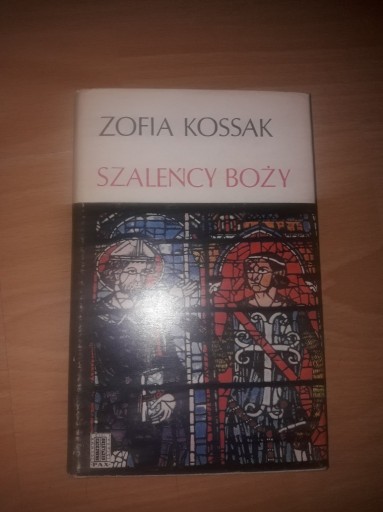 Zdjęcie oferty: Zofia Kossak Szaleńcy Boży 1974