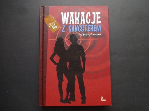 Zdjęcie oferty: WAKACJE Z GANGSTEREM – Barbara Ciwoniuk 