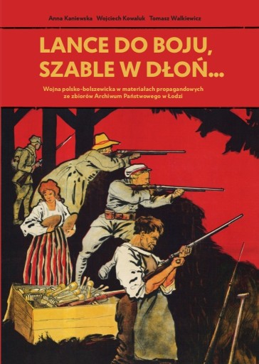 Zdjęcie oferty: Wojna polsko-bolszewicka w materiałach propagandow