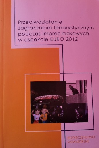 Zdjęcie oferty: Przeciwdziałanie zagrożeniom terror. EURO  2012