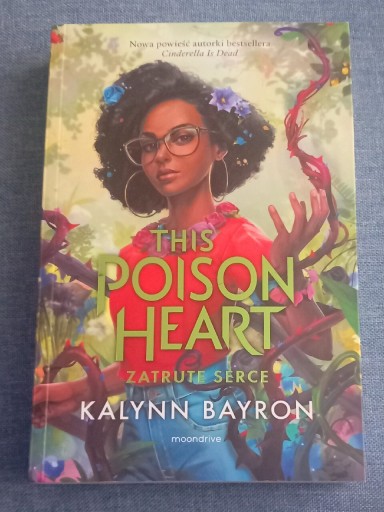 Zdjęcie oferty: Kalynn Byron The Poison Heart Zatrute Serce