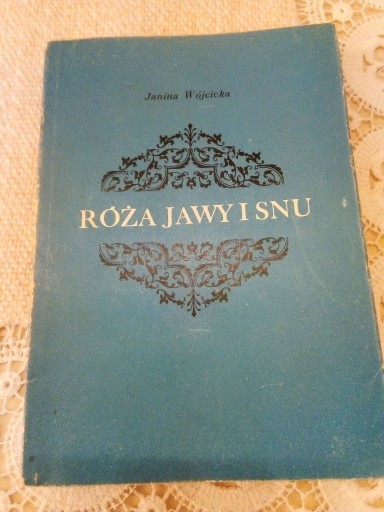 Zdjęcie oferty: Janina Wójcicka - Róża Jawy i Snu