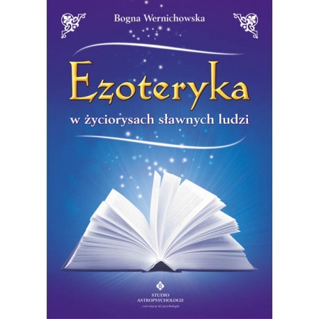 Zdjęcie oferty: Ezoteryka życiorysach sławnych ludzi Wernichowska