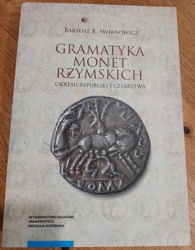 Zdjęcie oferty: Gramatyka monet rzymskich , Bartosz B. Awianowicz