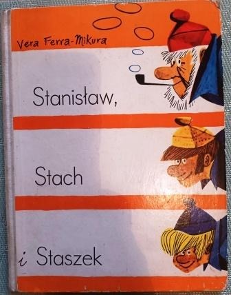 Zdjęcie oferty: Vera Ferra-Mikura - Stanisław, Stach i Staszek