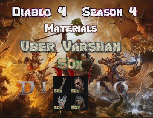 Zdjęcie oferty: Diablo 4 Sezon 4 50x Uber Varshan Materiały