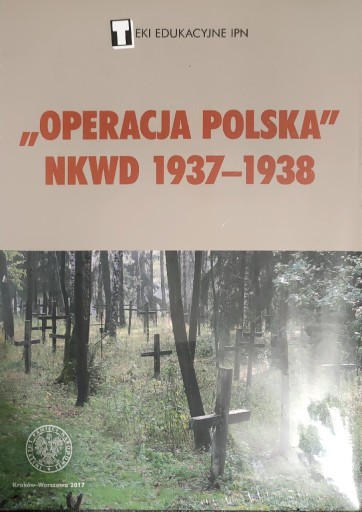 Zdjęcie oferty: "Operacja Polska" NKWD 1937-1938