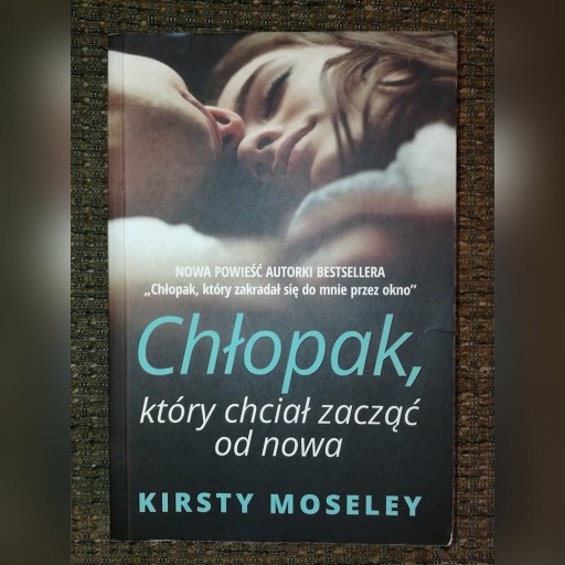 Zdjęcie oferty: Chłopak który chciał zacząć od nowa Kirsty Moseley