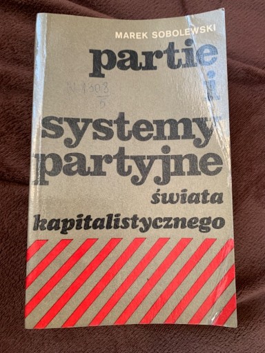 Zdjęcie oferty: Partie i systemy partyjne kapitalistycznego  T