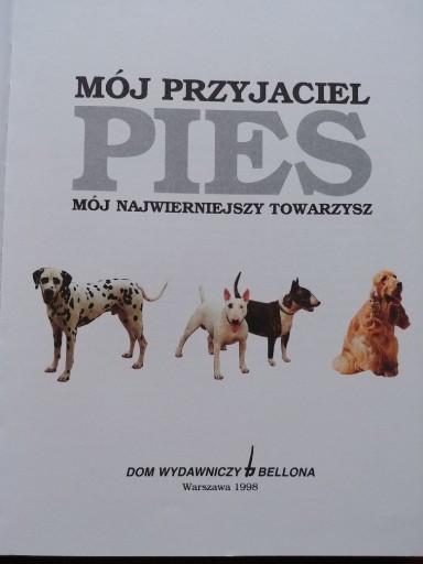 Zdjęcie oferty: Pies Moj Przyjaciel / twarda oprawa / 287 stron