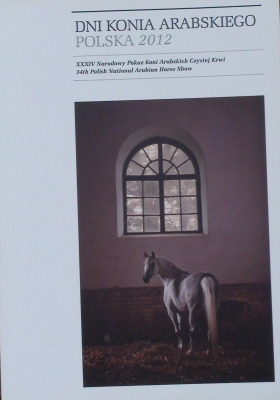 Zdjęcie oferty: NARODOWY POKAZ KONI ARABSKICH 2012, katalog czemp.