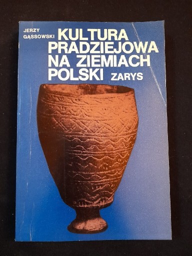Zdjęcie oferty: Kultura Pradziejowa na Ziemiach Polskich Gąssowski