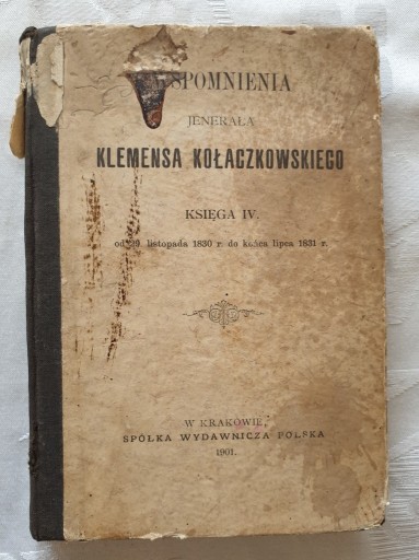 Zdjęcie oferty: WSPOMNIENIA JENERAŁA K. KOŁACZKOWSKIEGO-1901 R.