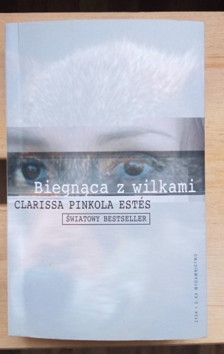 Zdjęcie oferty: Biegnąca z wilkami - Clarissa Pinkola Estes