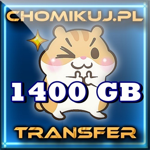 Zdjęcie oferty: Transfer 1400 GB na chomikuj - Bezterminowo !!!
