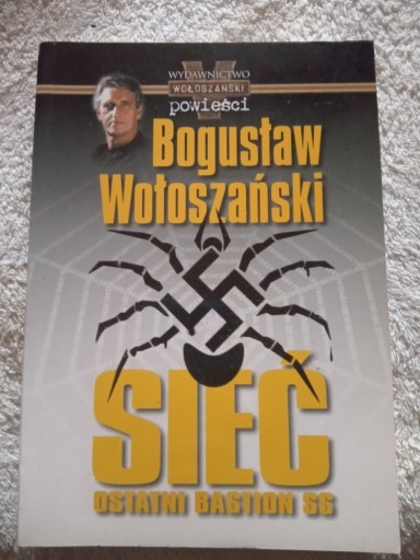 Zdjęcie oferty: Bogusław Wołoszański sieć ostatni bastion SS i