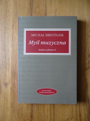 Zdjęcie oferty: Michał Bristiger - Myśl muzyczna. Studia wybrane 2