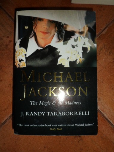 Zdjęcie oferty: Michael Jackson The Magic and the Madness J. Randy Taraborrelli