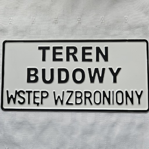 Zdjęcie oferty: Tabliczka TEREN BUDOWY WSTĘP WZBRONIONY aluminiowa