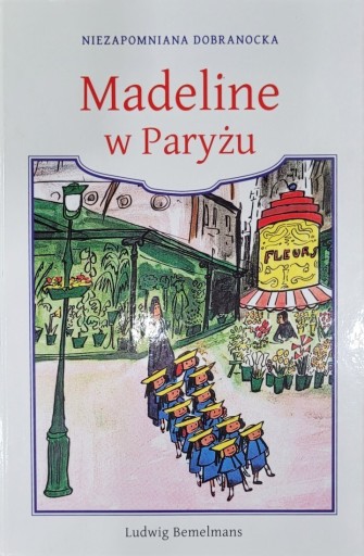 Zdjęcie oferty: Madeline w Paryżu Ludwig Bemelmans