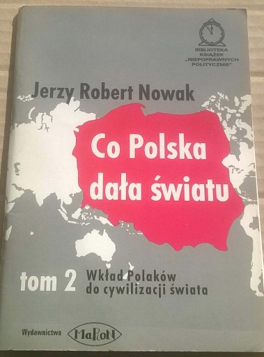 Zdjęcie oferty:  Jerzy Robert Nowak Co Polska dała światu