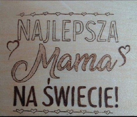 Zdjęcie oferty: Najlepsza mama- prezent, pirografia, handmade