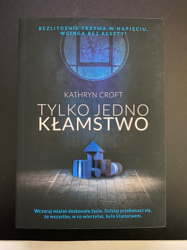 Zdjęcie oferty: "Tylko jedno kłamstwo" Kathryn Croft