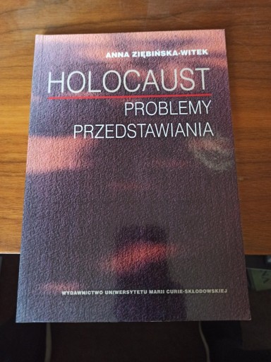 Zdjęcie oferty: Holocaust. Problemy przedstawiania Ziębińska-Witek